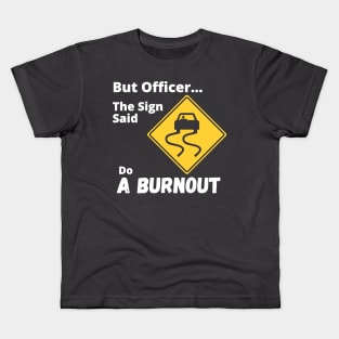 Funny Burnout Sign Kids T-Shirt